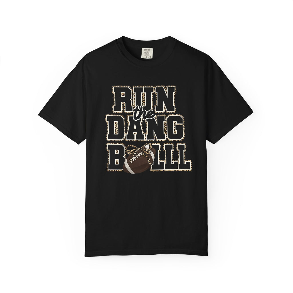 Run the Dang Ball Football T‑Shirt
