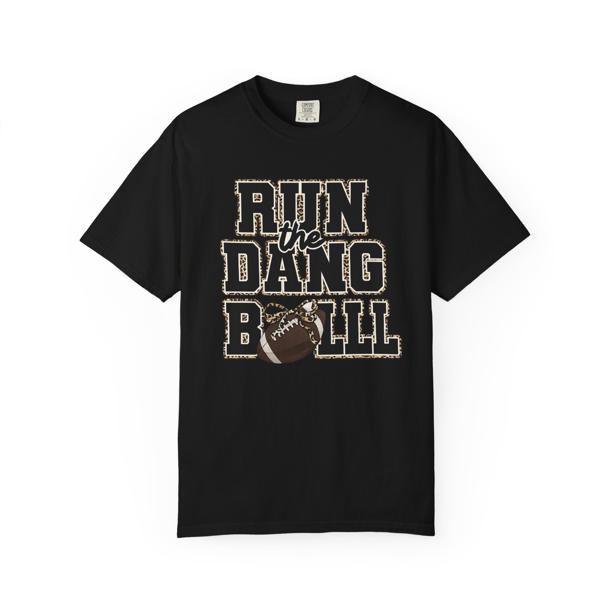 Run the Dang Ball Football T‑Shirt