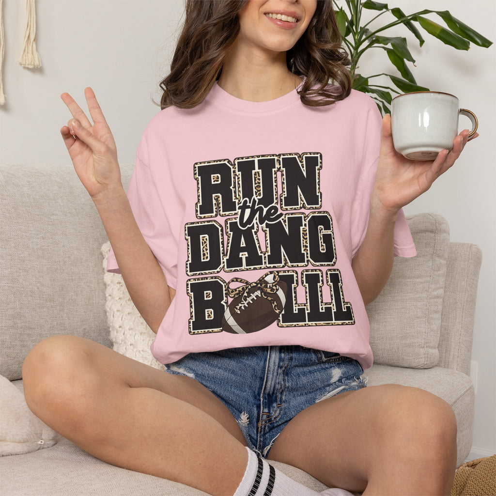 Run the Dang Ball Football T‑Shirt