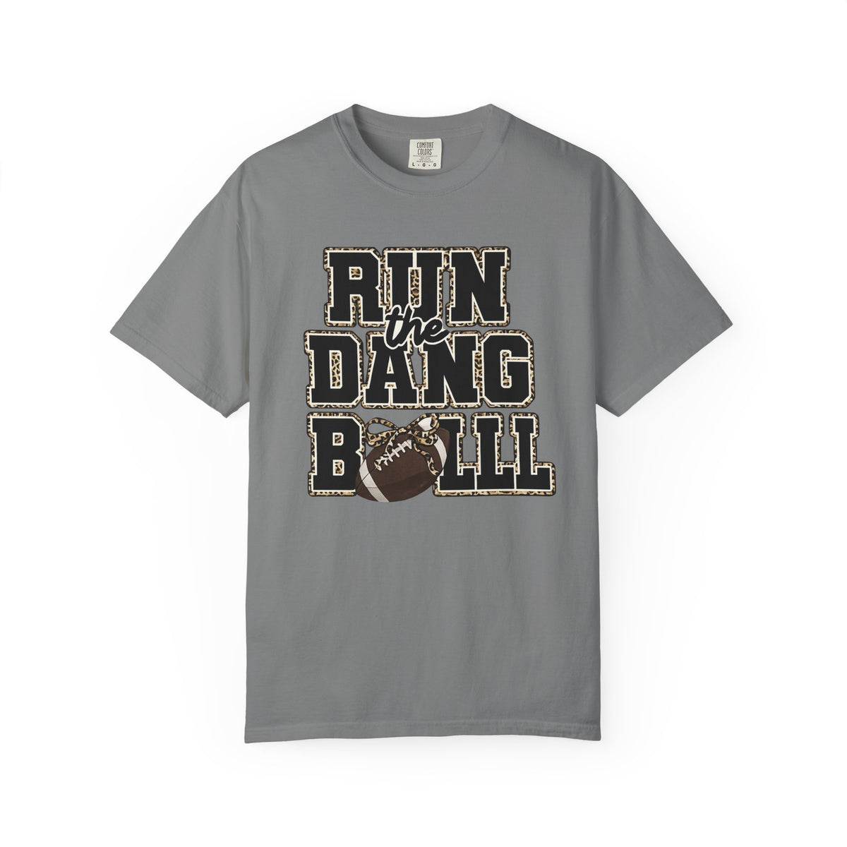 Run the Dang Ball Football T‑Shirt