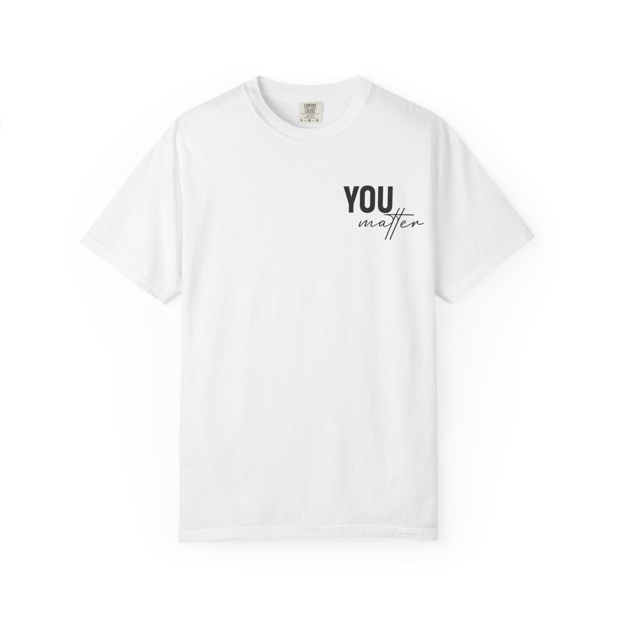You Matter T-Shirt — Inspirational