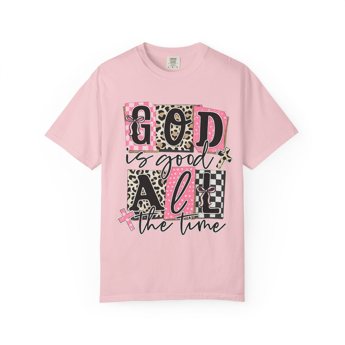 God Is Good All The Time T-Shirt