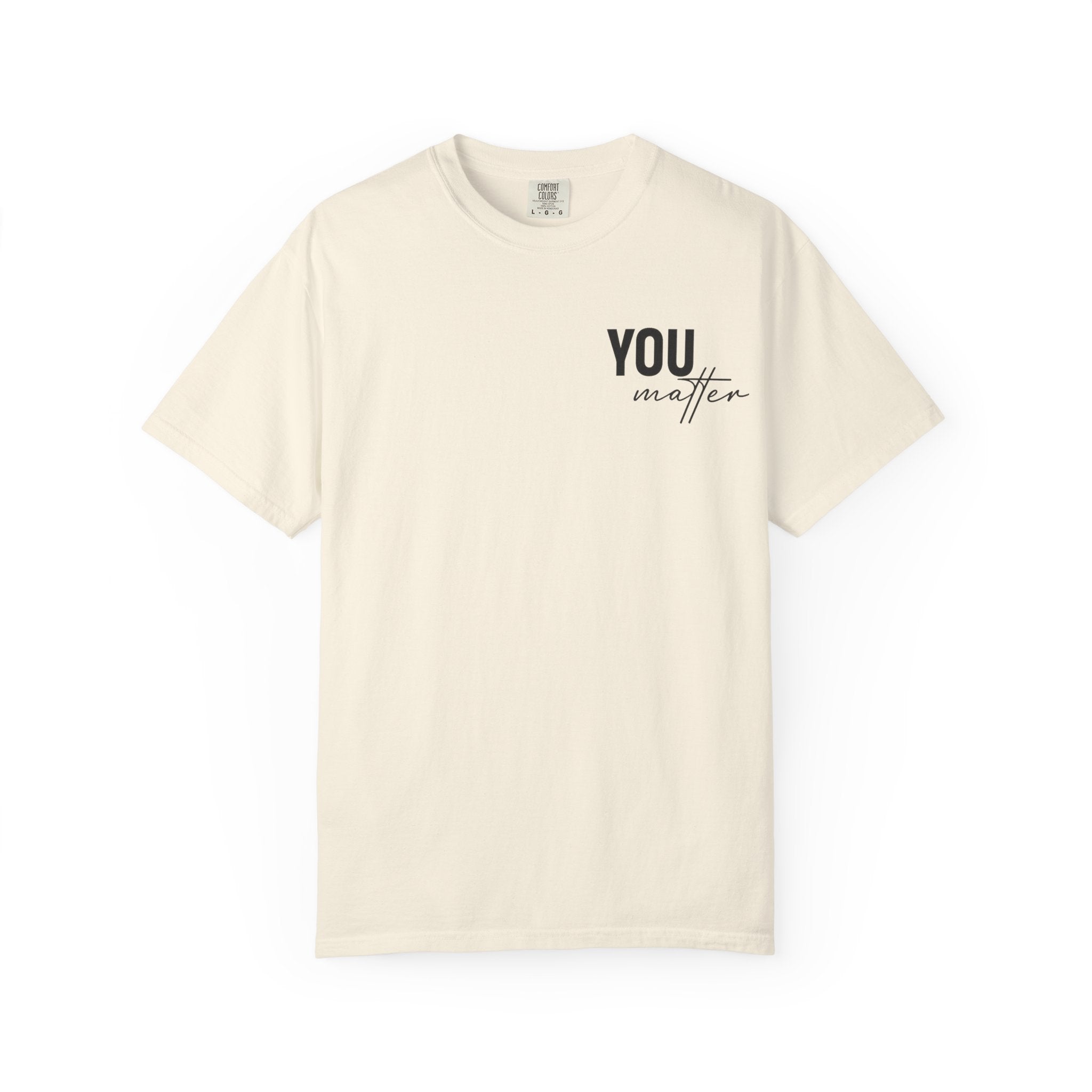 You Matter T-Shirt — Inspirational